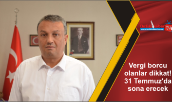 Vergi borcu olanlar dikkat! 31 Temmuz’da sona erecek