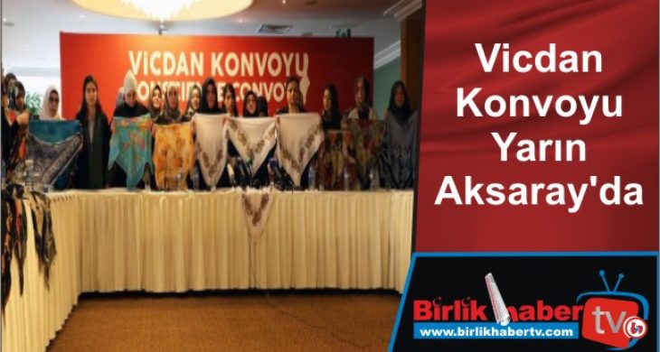 Vicdan Konvoyu Yarın Aksaray’da