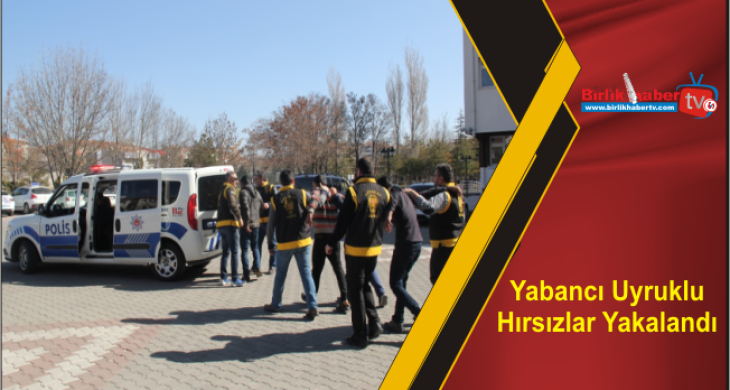 Yabancı Uyruklu Hırsızlar Yakalandı