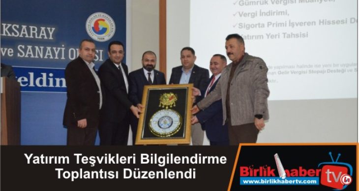 Yatırım Teşvikleri Bilgilendirme Toplantısı Düzenlendi