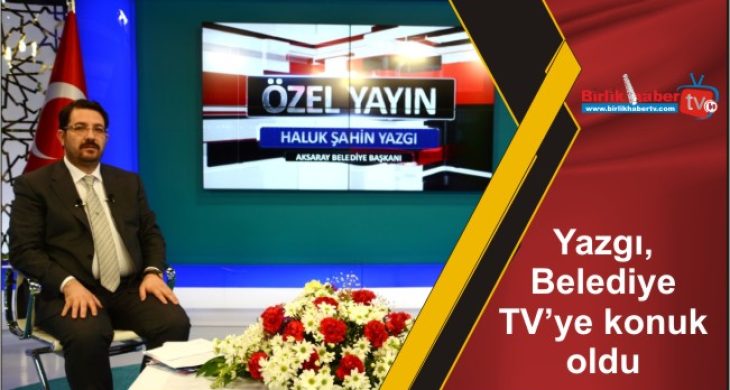 Yazgı, Belediye TV’ye konuk oldu