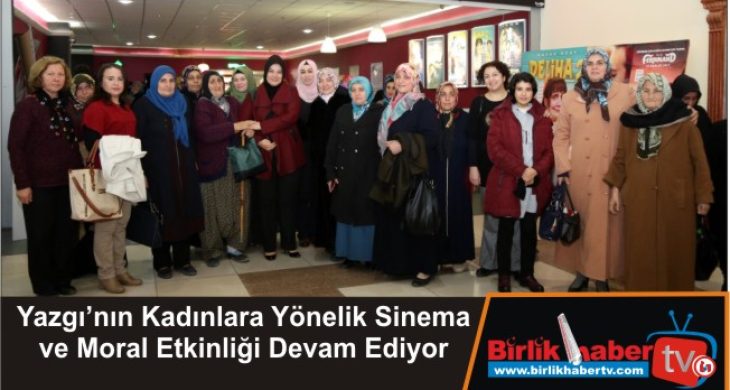 Yazgı’nın Kadınlara Yönelik Sinema ve Moral Etkinliği Devam Ediyor