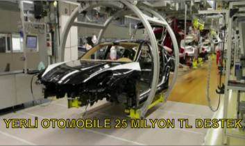 Yerli Otomobile 25 Milyon TL Destek