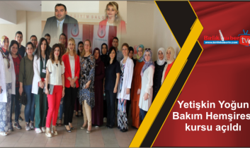 Yetişkin Yoğun Bakım Hemşiresi kursu açıldı