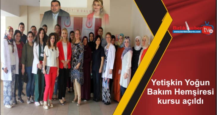 Yetişkin Yoğun Bakım Hemşiresi kursu açıldı