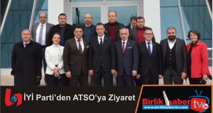 İYİ Parti’den ATSO’ya Ziyaret