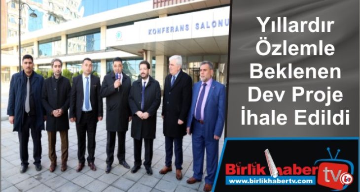 Yıllardır Özlemle Beklenen Dev Proje İhale Edildi