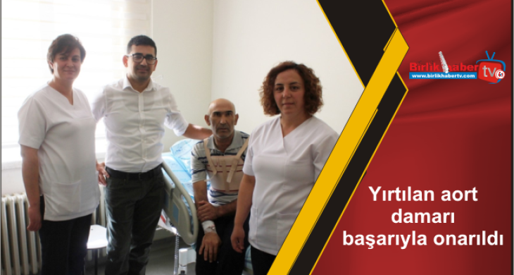 Yırtılan aort damarı başarıyla onarıldı