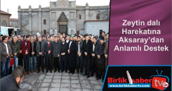 Zeytin dalı Harekatına Aksaray’dan Anlamlı Destek