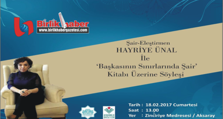 Şair –Eleştirmen Hayriye Ünal Aksaray’a geliyor