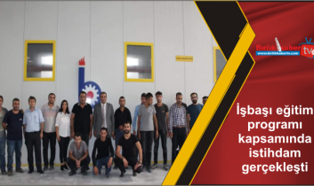 İşbaşı eğitim programı kapsamında istihdam gerçekleşti