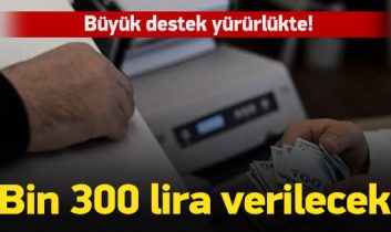 Büyük destek yürürlükte!