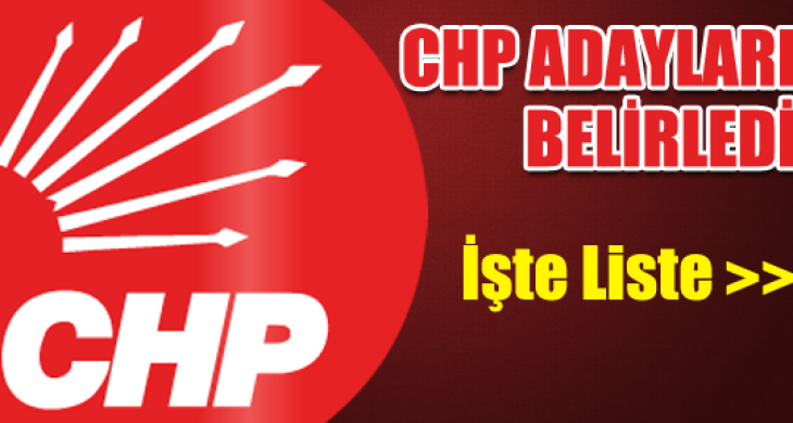 CHP Milletvekili adaylarını belirledi