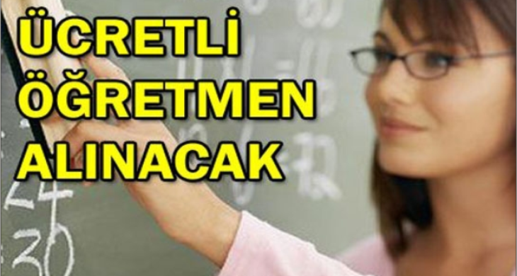 Ücretli öğretmen alınacaktır