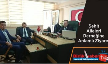 Şehit Aileleri Derneğine Anlamlı Ziyaret