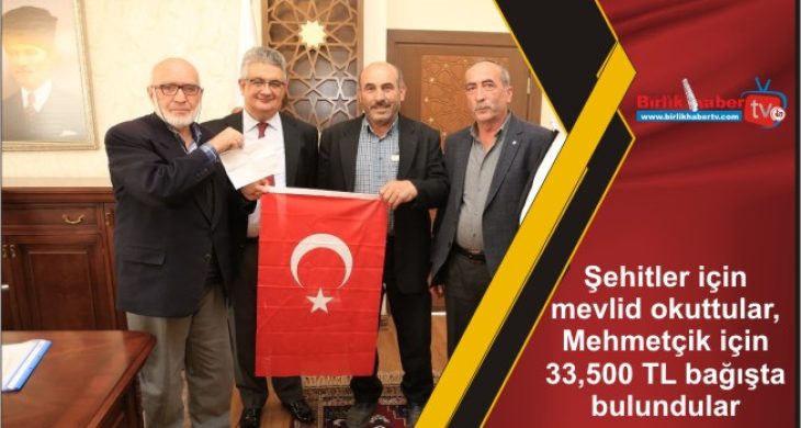 Şehitler için mevlid okuttular, Mehmetçik için bağışta bulundular