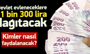 Evlenenlere 21 bin 300 lira destek müjdesi!