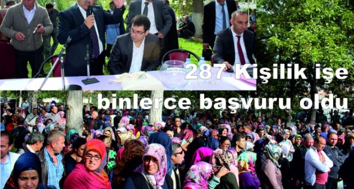 287 kişi Kurayla işe alındılar