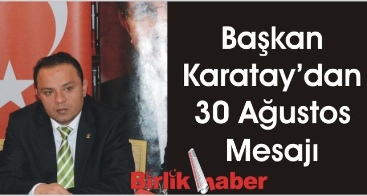 Vatanını, Bayrağını ve İstiklalini Koruyabilmenin Adıdır 30 Ağustos Zafer Bayramı