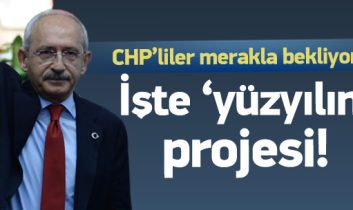 Kılıçdaroğlu, ‘CHP’nin mega projesi’ni açıkladı