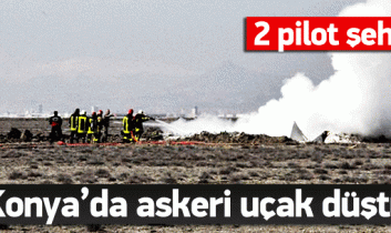 Askeri uçak düştü: 2 pilot şehit