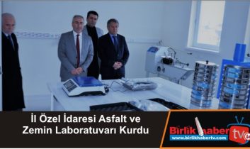 İl Özel İdaresi Asfalt ve Zemin Laboratuvarı Kurdu