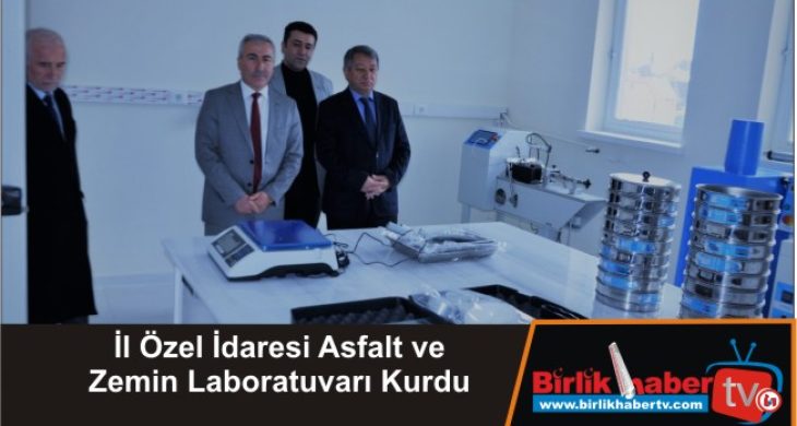 İl Özel İdaresi Asfalt ve Zemin Laboratuvarı Kurdu