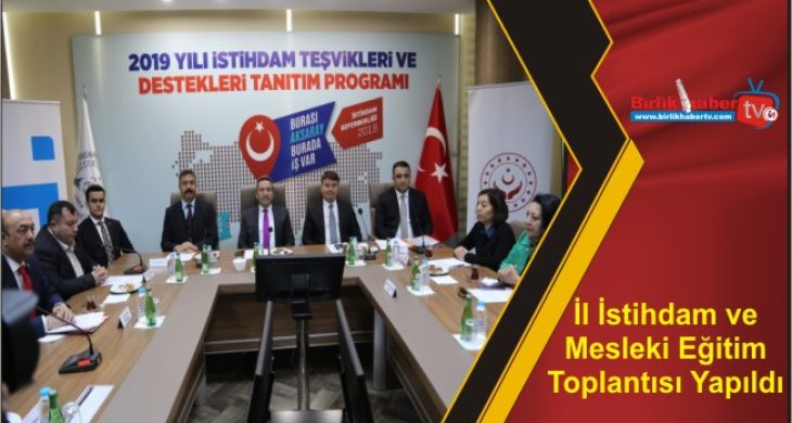 İl İstihdam ve Mesleki Eğitim Toplantısı Yapıldı