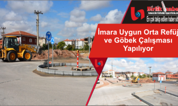 İmara Uygun Orta Refüj ve Göbek Çalışması Yapılıyor