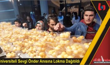 Üniversiteli Sevgi Önder Anısına Lokma Dağıtıldı