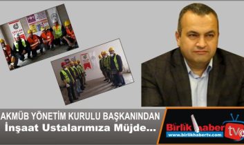 İnşaat Ustalarımıza Müjde…