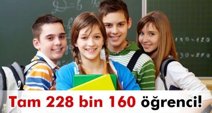 Tam 228 bin 160 öğrenci!