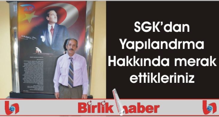 SGK’dan Yapılandırma hakkında merak ettikleriniz?