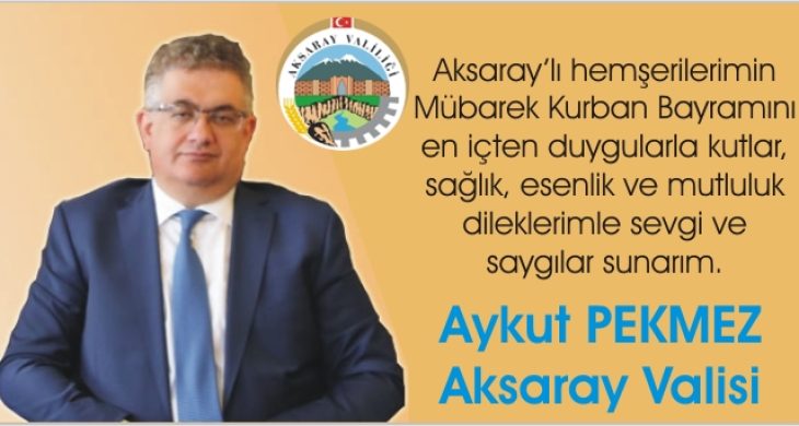 Aksaray Valisi Pekmez’in Bayram Mesajı