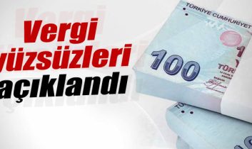 Vergi yüzsüzleri açıklandı