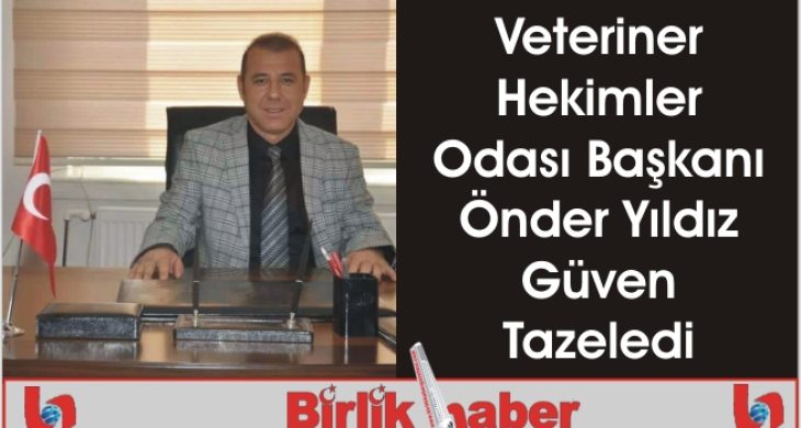 Önder Yıldız Güven Tazeledi