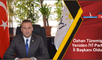 Özhan Türemiş Yeniden İYİ Parti İl Başkanı Oldu